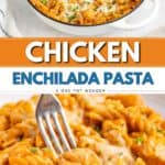Pot of cheesy chicken enchilada pasta with herbs, and a closeup serving on a plate with a fork.
