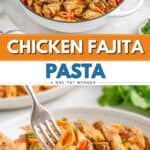 Skillet of chicken fajita pasta with penne, bell peppers, and sauce; close-up of a forkful below.