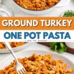 White pot of tomato-based ground turkey pasta; below, a plate with pasta being twirled on a fork.