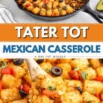 Skillet of tater tot Mexican casserole with olives, corn, peppers; serving spoon scooping out a portion.