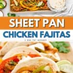Sheet pan chicken fajitas with peppers and onions; close-up of tortillas filled with chicken, veggies, and lime wedges.