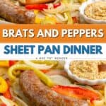 Sheet pan with sausages, sliced bell peppers, onions, mustard dish; text overlay: Brats and Peppers Sheet Pan Dinner.
