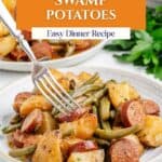 A fork lifts swamp potatoes with sausage and green beans from a white plate; overlay text calls it an easy dinner.