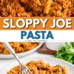 Rotini pasta with ground beef and tomato sauce on a plate, fork beside. Text: Sloppy Joe Pasta, a one pot wonder.