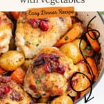 Roasted cranberry chicken with vegetables in a skillet, featuring an Easy Dinner Recipe text overlay.